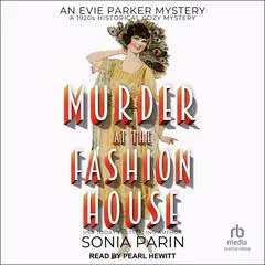 Murder at the Fashion House: 1920s Historical Cozy Mystery Audibook, by Sonia Parin