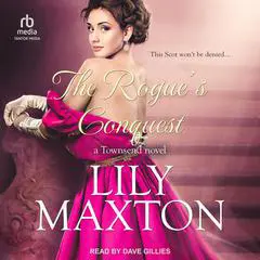 The Rogue's Conquest Audibook, by Lily Maxton