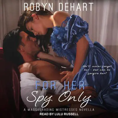 For Her Spy Only Audibook, by Robyn DeHart