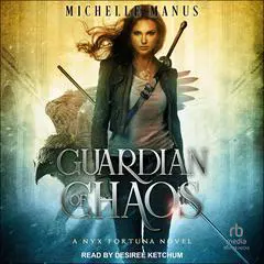 Guardian of Chaos Audibook, by Michelle Manus