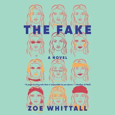 The Fake: A Novel Audibook, by Zoe Whittall