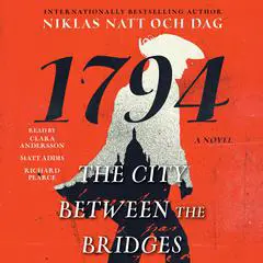 The City Between the Bridges: 1794: A Novel Audibook, by Niklas Natt och Dag