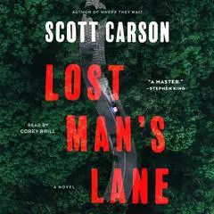 Lost Man's Lane: A Novel Audibook, by Scott Carson