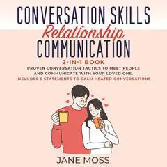 Conversation Skills + Relationship Communication: 2-in-1 Book Audibook, by Jane Moss