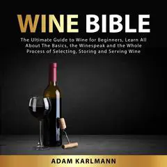 Wine Bible Audibook, by 