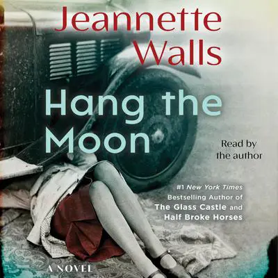 Hang the Moon: A Novel Audibook, by Jeannette Walls