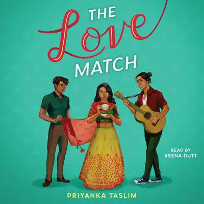 The Love Match Audibook, by Priyanka Taslim