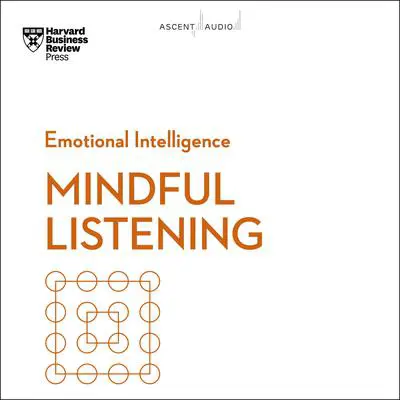Mindful Listening Audibook, by Harvard Business Review