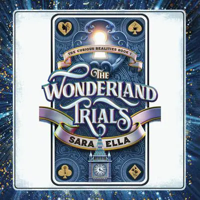 The Wonderland Trials Audibook, by Sara Ella