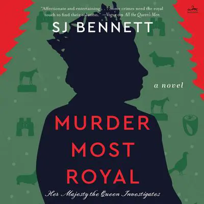 Murder Most Royal: A Novel Audibook, by S. J. Bennett