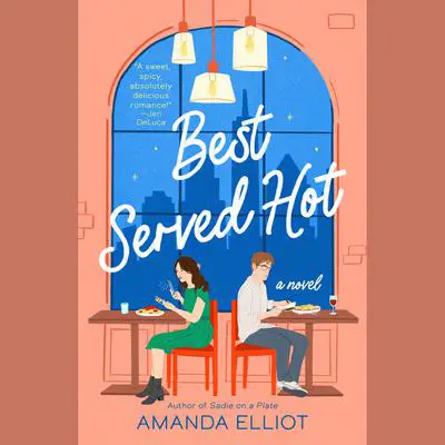 Best Served Hot Audibook, by Amanda Elliot