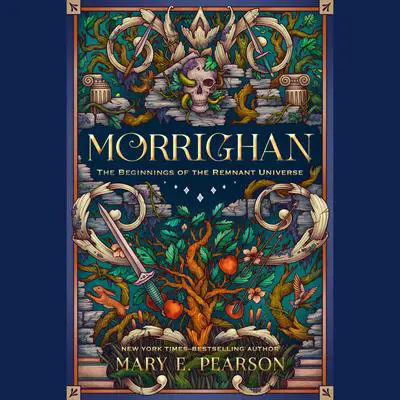 Morrighan: The Beginnings of the Remnant Universe Audibook, by Mary E. Pearson