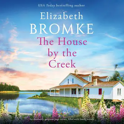 The House by the Creek Audibook, by Elizabeth Bromke