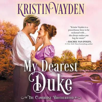 My Dearest Duke Audibook, by Kristin Vayden