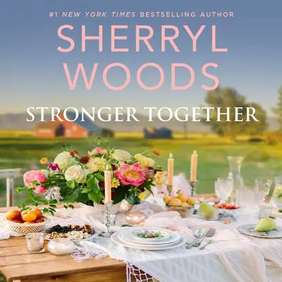 Stronger Together Audibook, by Sherryl Woods