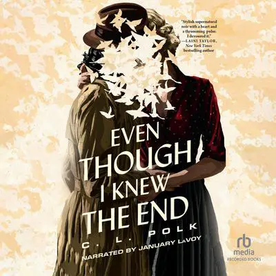 Even Though I Knew the End Audibook, by C. L. Polk