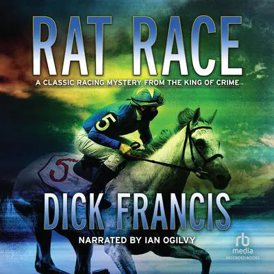 Rat Race Audibook, by Dick Francis