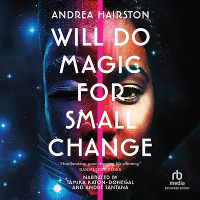 Will Do Magic for Small Change Audibook, by Andrea Hairston