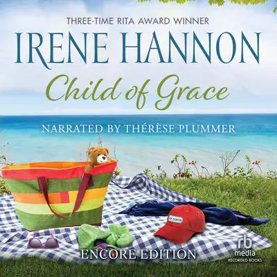 Child of Grace: Encore Edition Audibook, by Irene Hannon