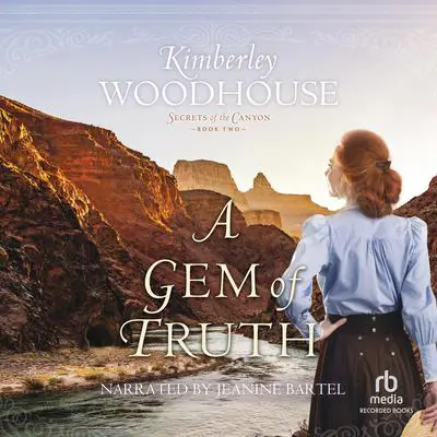 A Gem of Truth Audibook, by Kimberley Woodhouse