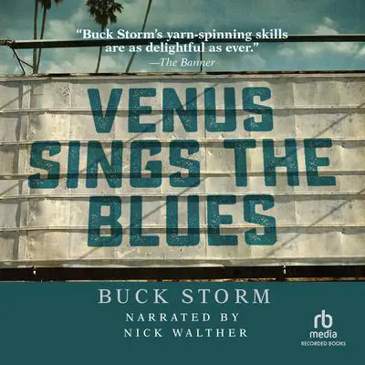 Venus Sings the Blues Audibook, by Buck Storm