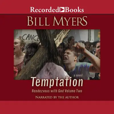 Temptation: Rendezvous with God - Volume Two Audibook, by Bill Myers