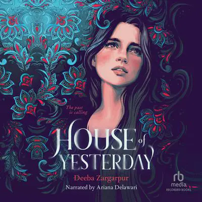 House of Yesterday Audibook, by Deeba Zargarpur