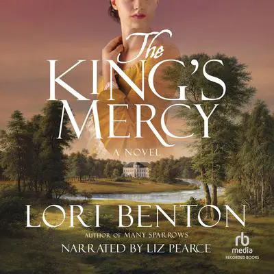 The King's Mercy Audibook, by Lori Benton