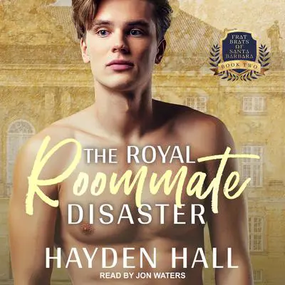 The Royal Roommate Disaster Audibook, by Hayden Hall
