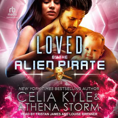 Loved by the Alien Pirate Audibook, by Celia Kyle