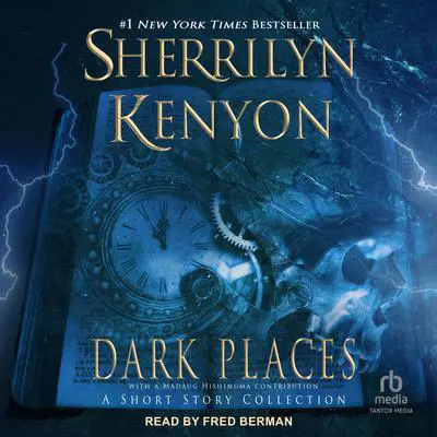 Dark Places: A Short Story Collection Audibook, by Sherrilyn Kenyon