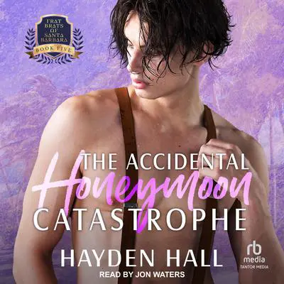 The Accidental Honeymoon Catastrophe Audibook, by Hayden Hall