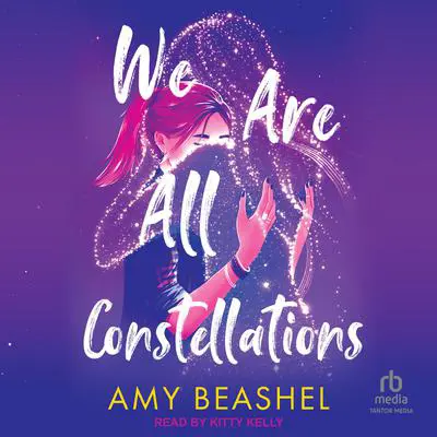 We Are All Constellations Audibook, by Amy Beashel