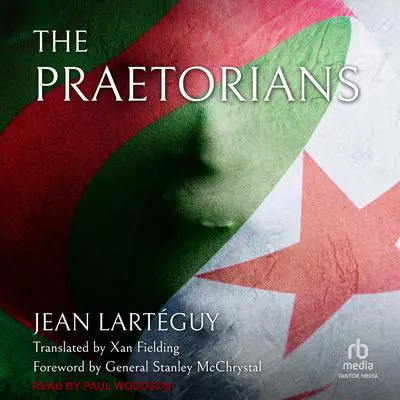The Praetorians Audibook, by Jean Larteguy