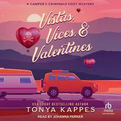Vistas, Vices, & Valentines Audibook, by Tonya Kappes