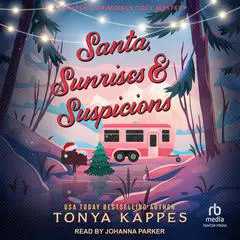 Santa, Sunrises, & Suspicions Audibook, by Tonya Kappes