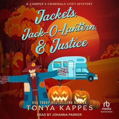 Jackets, Jack-O-Lantern, & Justice Audibook, by Tonya Kappes