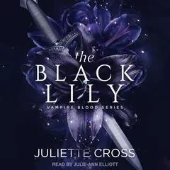 The Black Lily Audibook, by Juliette Cross