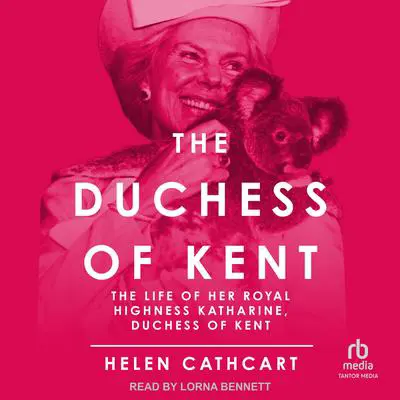 The Duchess of Kent Audibook, by Helen Cathcart