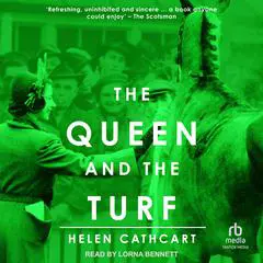 The Queen and the Turf Audibook, by Helen Cathcart