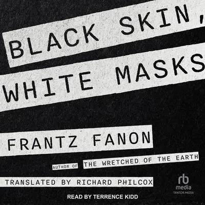 Black Skin, White Masks Audibook, by Frantz Fanon