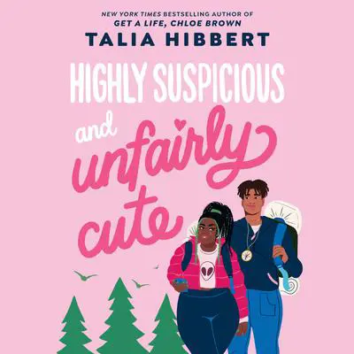 Highly Suspicious and Unfairly Cute Audibook, by Talia Hibbert