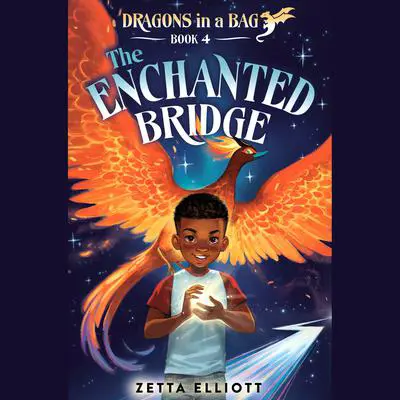 The Enchanted Bridge Audibook, by Zetta Elliott