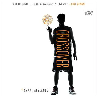 The Crossover: A Newbery Award Winner Audibook, by Kwame Alexander