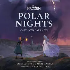 Disney Frozen Polar Nights: Cast Into Darkness Audibook, by Jen Calonita
