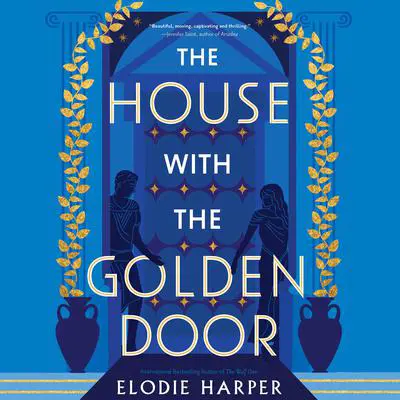 The House with the Golden Door Audibook, by Elodie Harper