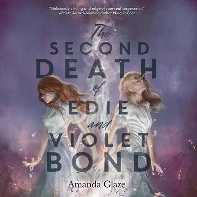 The Second Death of Edie and Violet Bond Audibook, by Amanda Glaze