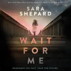 Wait for Me Audibook, by Sara Shepard