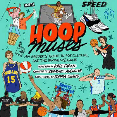 Hoop Muses: An Insider's Guide to Pop Culture and the (Women's) Game Audibook, by Kate Fagan