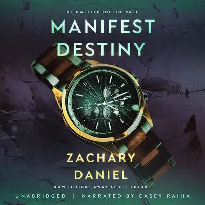 Manifest Destiny Audibook, by Zach Daniel